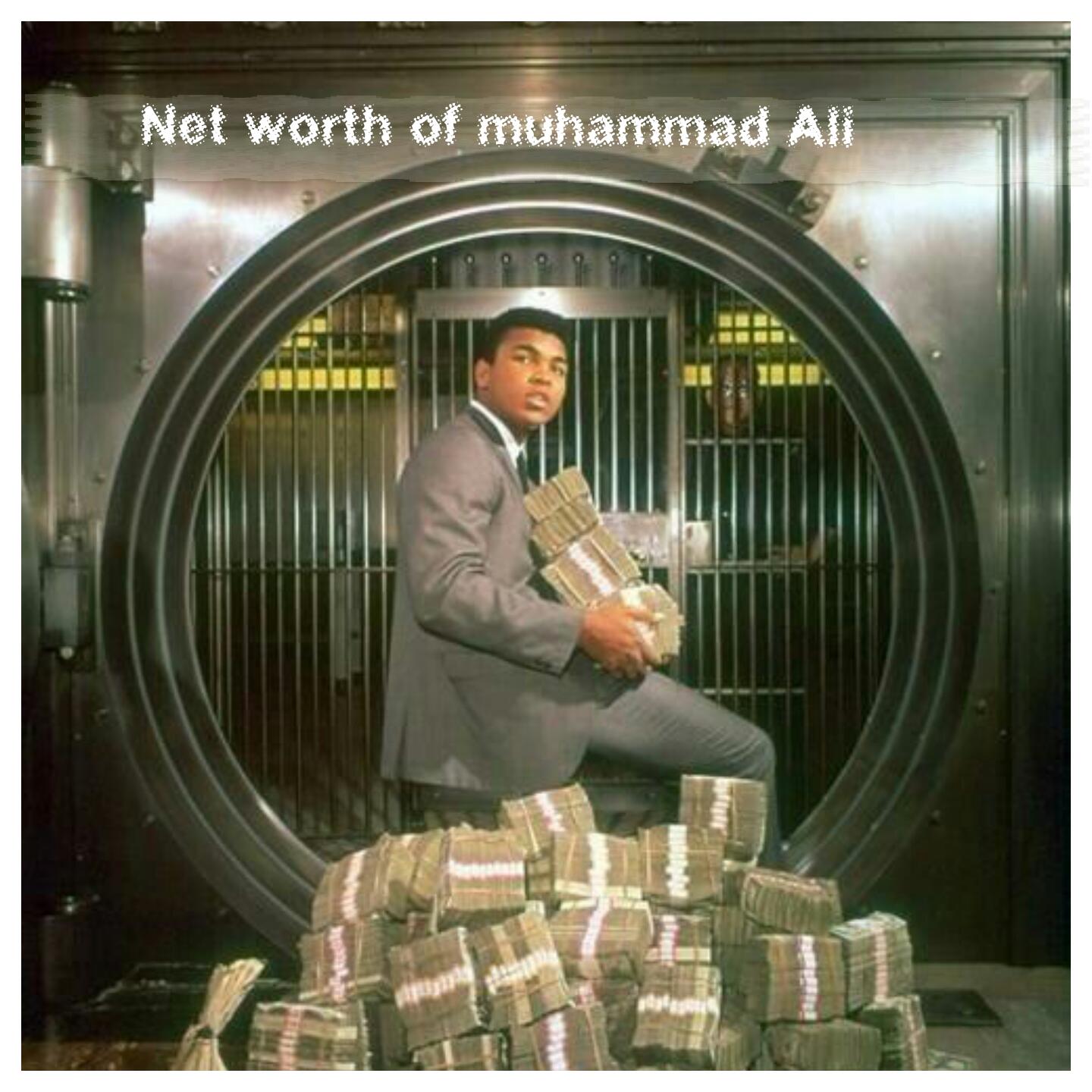 Net worth of Muhammad Ali