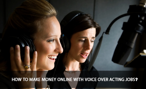 Make Money With Voice Over Jobs