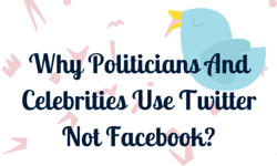 Why-Politicians-And-Celebrities-Use-Twitter-not-facebook